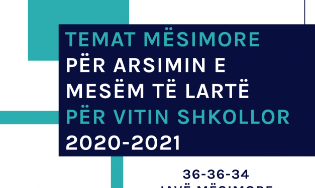 Temat Mësimore për Arsimin e Mesëm të Lartë për Vitin Shkollor 2020-2021