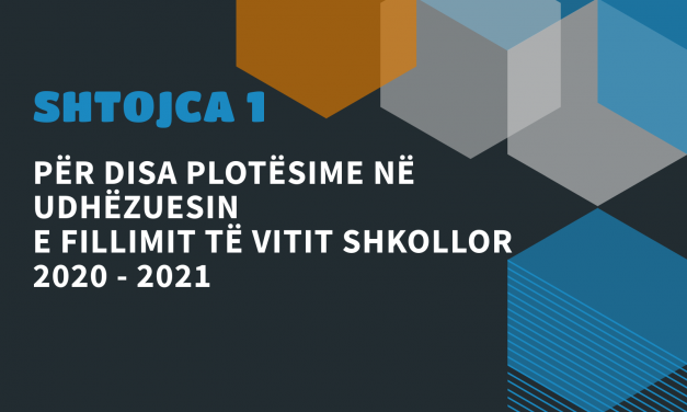 Shtojca 1 “Për disaca plotësime në Udhëzuesin e Fillimit të Vitit shkollor 2020-2021”