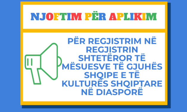 NJOFTIM PËR APLIKIM  – Për regjistrim në regjistrin shtetëror të mësuesve të gjuhës shqipe e të kulturës shqiptare në diasporë