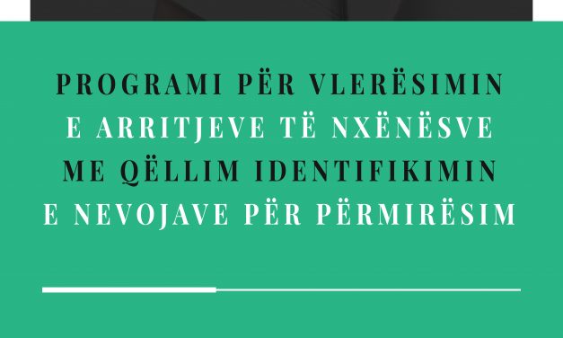 Programet për vlerësimin e arritjeve të nxënësve me qëllim identifikimin e nevojave për përmirësim