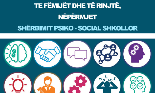 Përforcimi i njohurive dhe i shkathtësive në proceset jetësore te fëmijët dhe të rinjtë, nëpërmjet shërbimit psiko-social shkollor