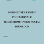 Parimet për Etikën Profesionale të Shërbimit Psiko-social Shkollor
