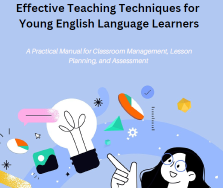Effective Teaching Techniques for Young English Language Learners