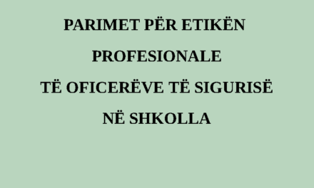 Parimet për Etikën Profesionale të Oficerëve të Sigurisë në Shkolla