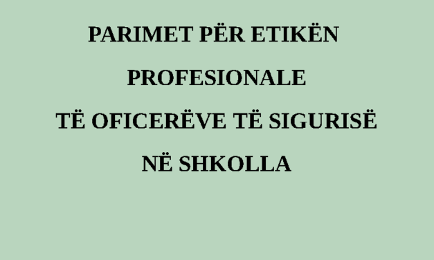 Parimet për Etikën Profesionale të Oficerëve të Sigurisë në Shkolla