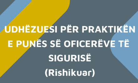 Udhëzuesi për Praktikën e Punës së Oficerëve të Sigurisë